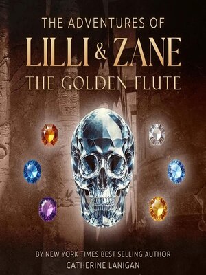 cover image of The Adventures of Lilli and Zane--The Golden Flute
